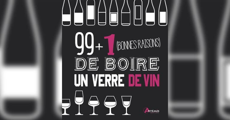 99 plus 1 bonnes raisons de boire un verre de vin par Isabelle Bachelard aux Editions Artémis
